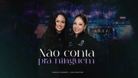 Marília Tavares e Luiza Martins - Não Conta Pra Ninguém