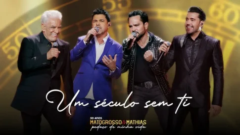 Um Século Sem Ti - Matogrosso e Mathias, Zezé Di Camargo e Luciano Matogrosso e Mathias, Zezé Di Camargo e Luciano - Um Século Sem Ti