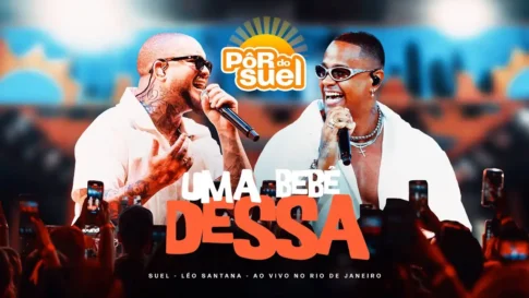 Uma Bebê Dessa - Suel e Léo Santana Suel e Leo Santana - Uma Bebê Dessa