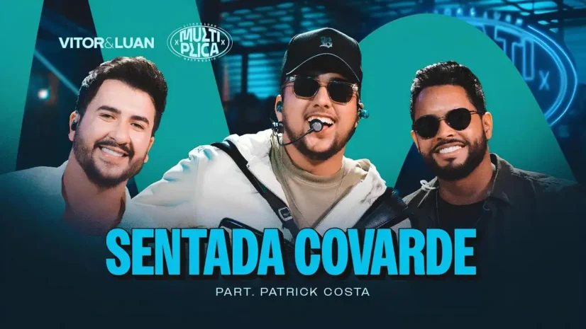 Vitor e Luan e Patrick Costa - Sentada Covarde