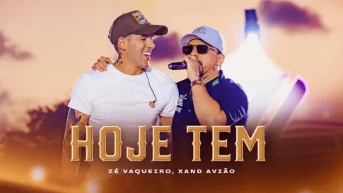 Zé Vaqueiro e Xand Avião - Hoje Tem