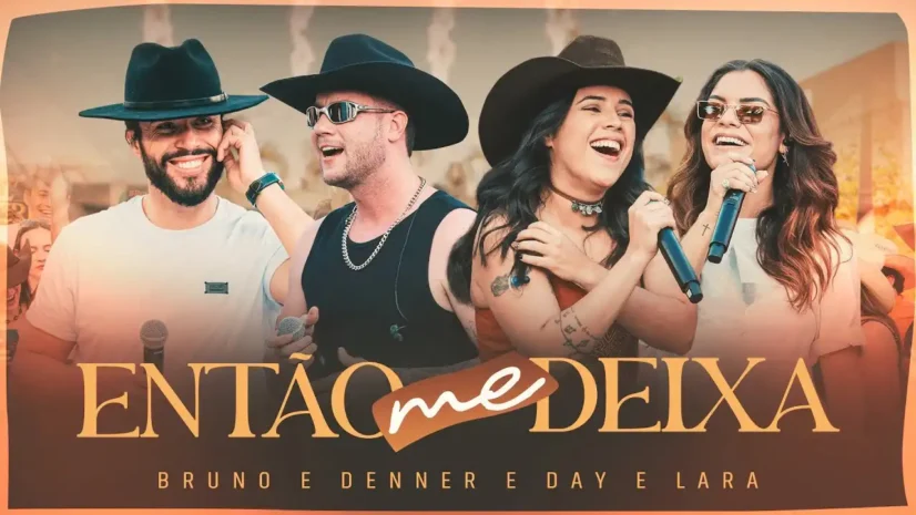 Bruno e Denner, Day e Lara - Então Me Deixa