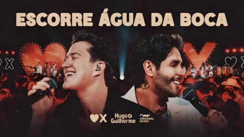 Escorre Água da Boca - Hugo e Guilherme Hugo e Guilherme - Escorre Água da Boca