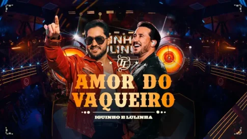 Amor do Vaqueiro - Iguinho e Lulinha Iguinho e Lulinha - Amor do Vaqueiro