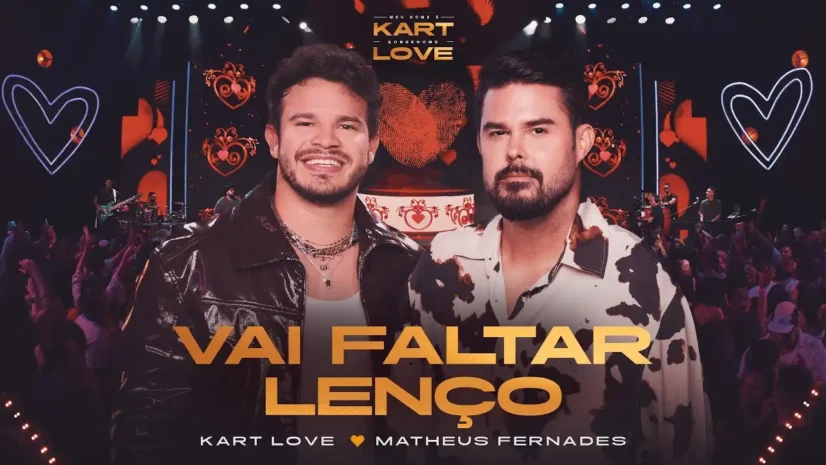 Kart Love e Matheus Fernandes - Vai Faltar Lenço