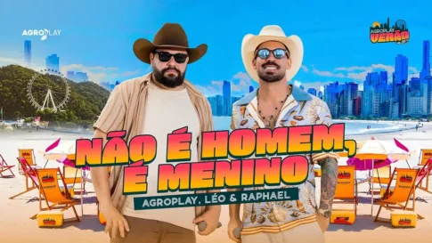 Não É Homem, É Menino - Léo e Raphael Léo e Raphael - Não É Homem, É Menino