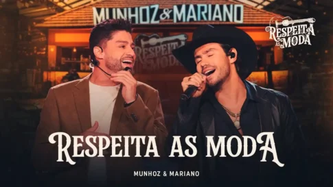 Respeita As Moda - Munhoz e Mariano Munhoz e Mariano - Respeita As Moda