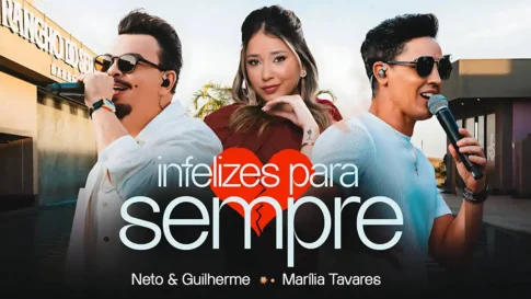 Infelizes Para Sempre - Neto e Guilherme e Marilia Tavares Neto e Guilherme, Marilia Tavares - Infelizes Para Sempre