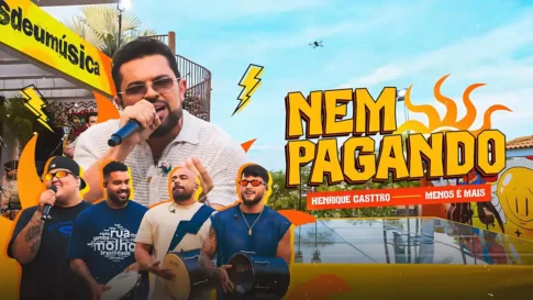 Henrique Casttro e Grupo Menos É Mais - Nem Pagando