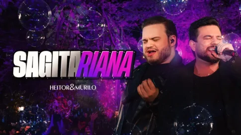 Sagitariana - Heitor e Murilo Heitor e Murilo - Sagitariana